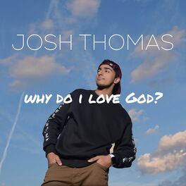 Album cover of Why Do I Love God