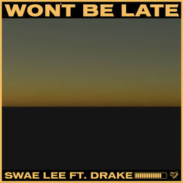 Album cover of Won't Be Late