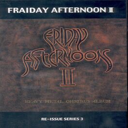 Album cover of Friday Afternoon II(Heavy Metal Omnibus Album)