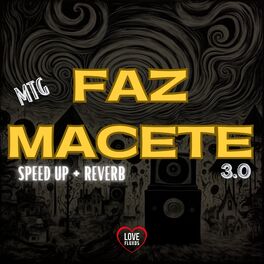 Album cover of Mtg Faz Macete 3.0 (Speed Up + Reverb)
