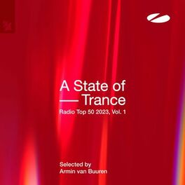 Album cover of A State of Trance Radio Top 50 - 2023, Vol. 1 (Selected by Armin van Buuren)