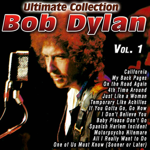 Bob Dylan Ultimate Collection Vol 1 Letras De Canciones Deezer