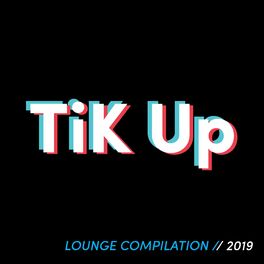 Album cover of TIKUP // Lounge Compilation 2019