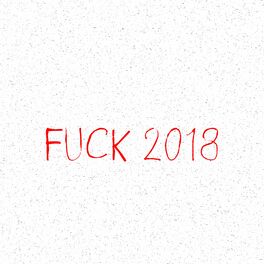 Album cover of Fuck 2018