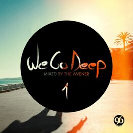 Album cover of We Go Deep, Saison 1 - Mixed By the Avener