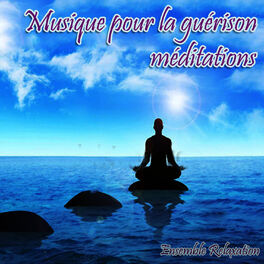 Musique relaxante pour la guérison, la méditation et le