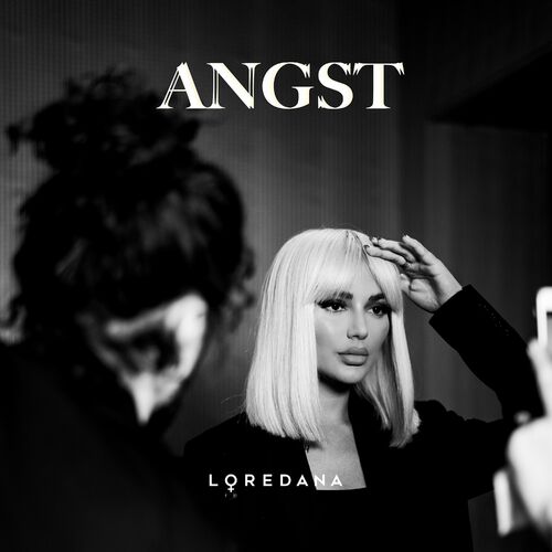 Loredana - Angst: lyrics and songs | Deezer