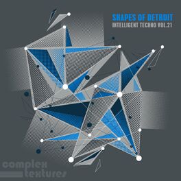 Album cover of Shapes of Detroit - Intelligent Techno, Vol. 21