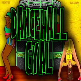 Album cover of Dancehall Gyal (feat. REDEYES)