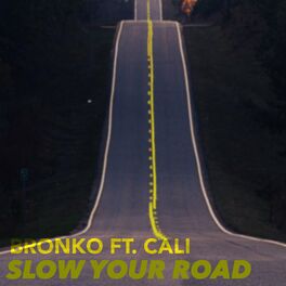 Album cover of Slow Your Road
