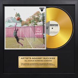 Album cover of All Goals Achieved (25 Years of Artists Against Success)
