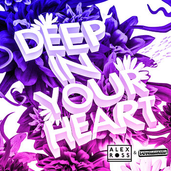 Alex Ross Deep In Your Heart Listen With Lyrics Deezer