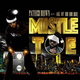 Album cover of MistleToe (feat. AK & Do or Die)