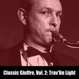 Album cover of Classic Giuffre, Vol. 2: Trav'lin Light