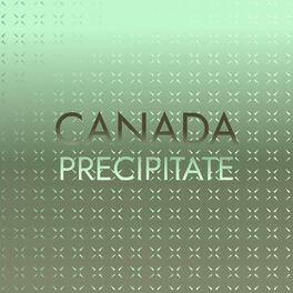 Album cover of Canada Precipitate
