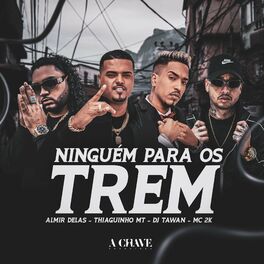Album cover of Ninguém para os Trem