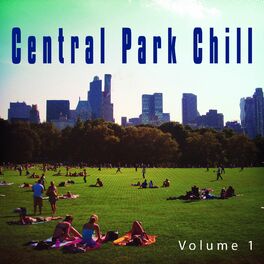 Album cover of Central Park Chill, Vol. 1 (New York City Laid Back Tunes)