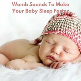 Album cover of Womb Sounds to Make Your Baby Sleep Faster