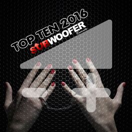 Album cover of Top Ten Subwoofer Records 2016 (10 Greatest Hits)