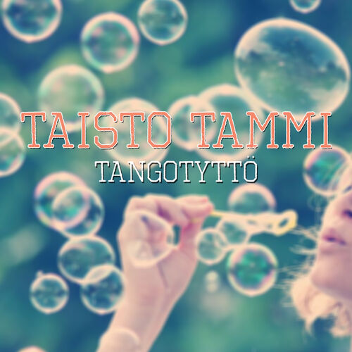 Taisto Tammi - Tangotyttö: listen with lyrics | Deezer