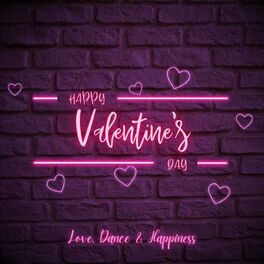 Album cover of Happy Valentine's Day - Love, Dance & Happiness