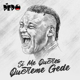 Album cover of Si Me Queres, Quereme Gede
