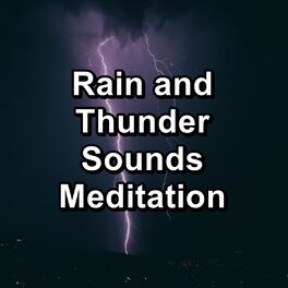 Album cover of Rain and Thunder Sounds Meditation