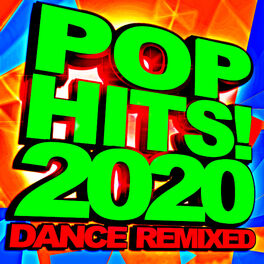 Album cover of Pop Hits! 2020 - Dance Remixed