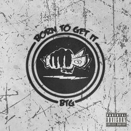 Album cover of BTG (Born To Get it)