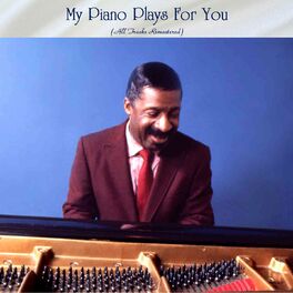 Album cover of My Piano Plays For You (All Tracks Remastered)