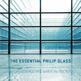 Album cover of The Essential Philip Glass - Deluxe Edition