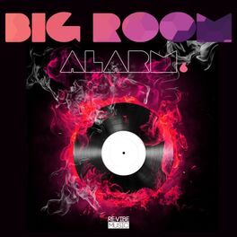 Album cover of Big Room Alarm, Vol. 6