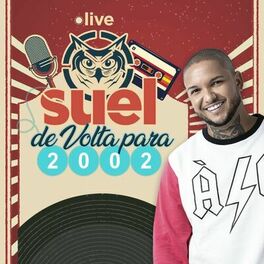 Album cover of Live Suel - De volta para 2002 (Ao Vivo)