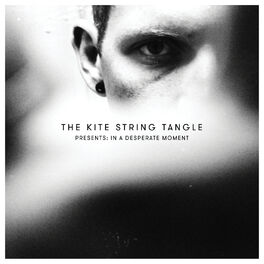 Album cover of The Kite String Tangle Presents: In a Desperate Moment