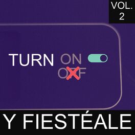 Album cover of Turn On Y Fiestéale Vol. 2
