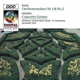Album cover of Bach: Orchestral Suites Nos. 1 & 2 - Handel: Concerto grosso, Op. 6 No. 7