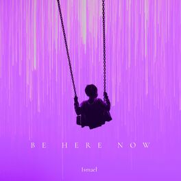 Album cover of BE HERE NOW