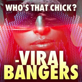 Album cover of Who's That Chick? - Viral Bangers