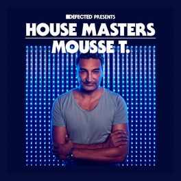 Album cover of Defected Presents House Masters - Mousse T.