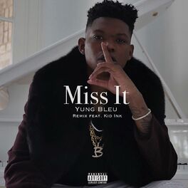 Album cover of Miss It (feat. Kid Ink) (Remix)