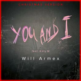 Will Armex - You And I (Christmas Version): Listen With Lyrics.