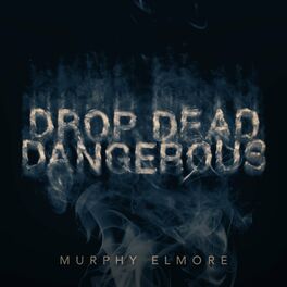 Album cover of Drop Dead Dangerous