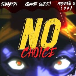 Album cover of No Choice (feat. Shwabadi, Mode$t0 Beats & L U N A)