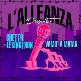 Album cover of VAMO' A MATAR (feat. Lexingthon & Chetta)