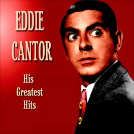 Album cover of Eddie Cantor - Greatest Hits