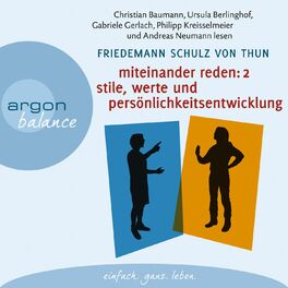 Album cover of Miteinander reden, Teil 2: Stile, Werte und Persönlichkeitsentwicklung - Differentielle Psychologie der Kommunikation (Gekürzt)