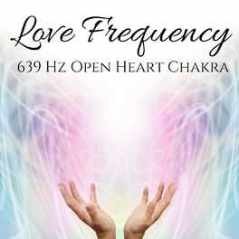 Album cover of Love Frequency: 639 Hz Open Heart Chakra
