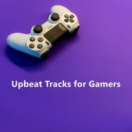 Album cover of Up beat tracks for gamers