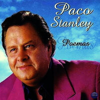 Paco Stanley - Paco y Sus Poemas: lyrics and songs | Deezer