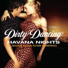 Album cover of Dirty Dancing: Havana Nights
